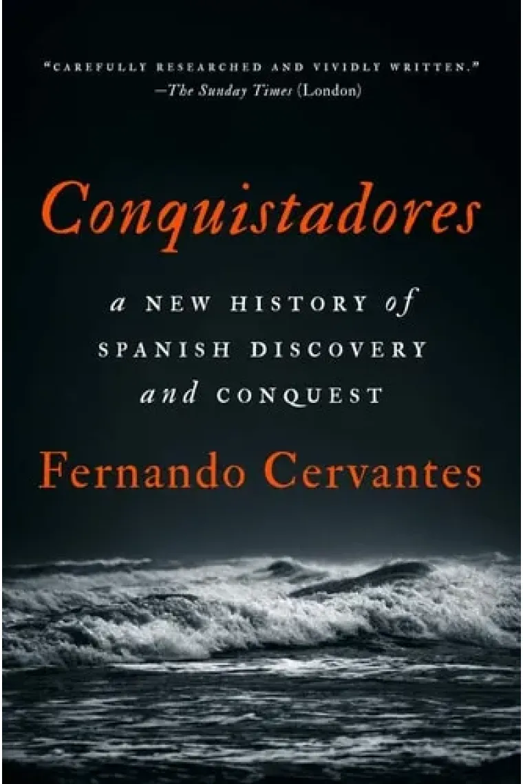 Conquistadors A New History