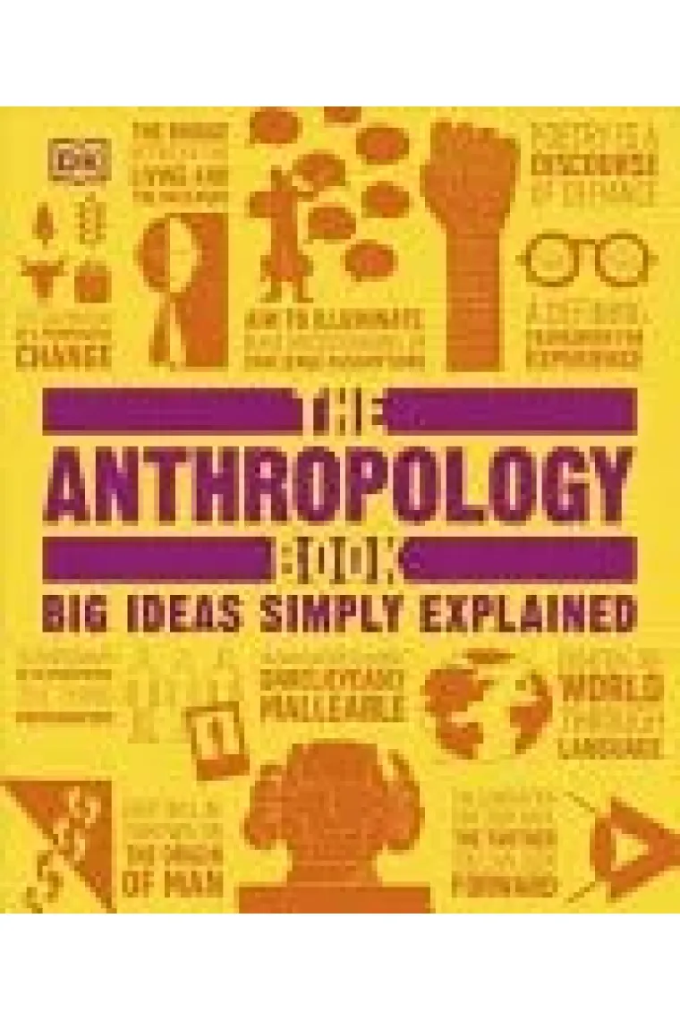 The Anthropology Book Big Ideas Simply Explained