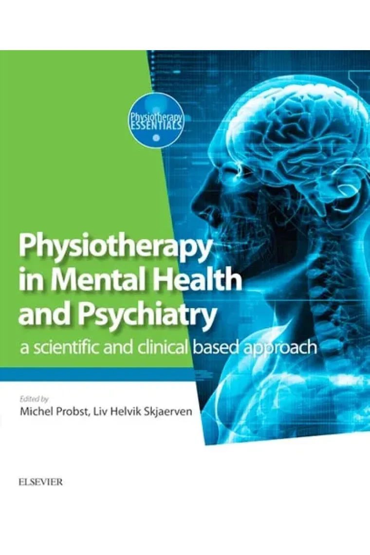 Physiotherapy in Mental Health and Psychiatry: A Scientific and Clinical Based Approach