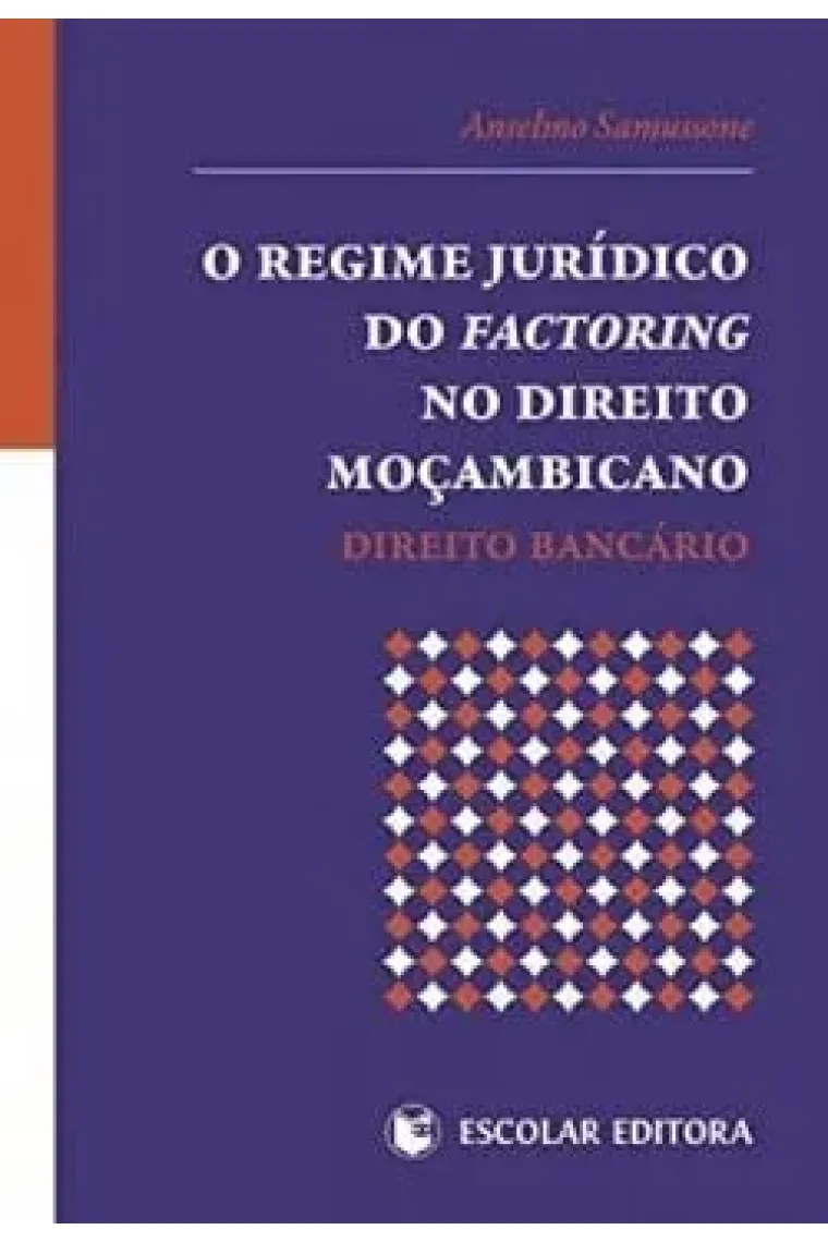 O regime jurídico do factoring no direito Moçambicano : direito bancário