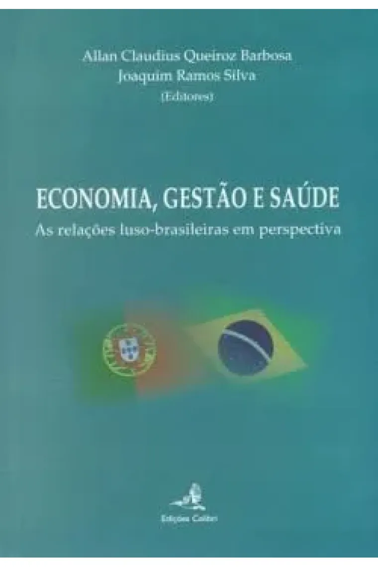 Economia, gestão e saúde as relações luso-brasileiras em perspectiva