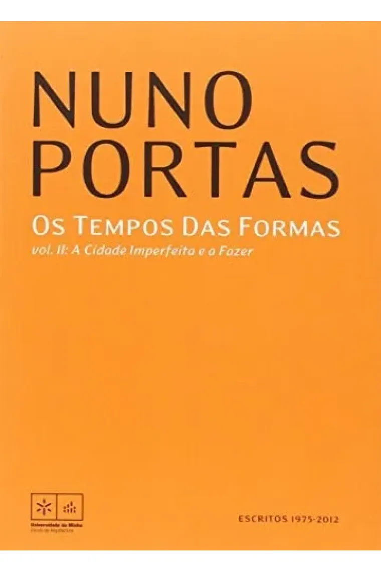 Os Tempos Das Formas: A Cidade Imperfeita e a Fazer