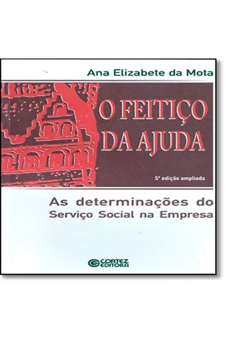 O feitiço da ajuda: as determinações do serviço social na em