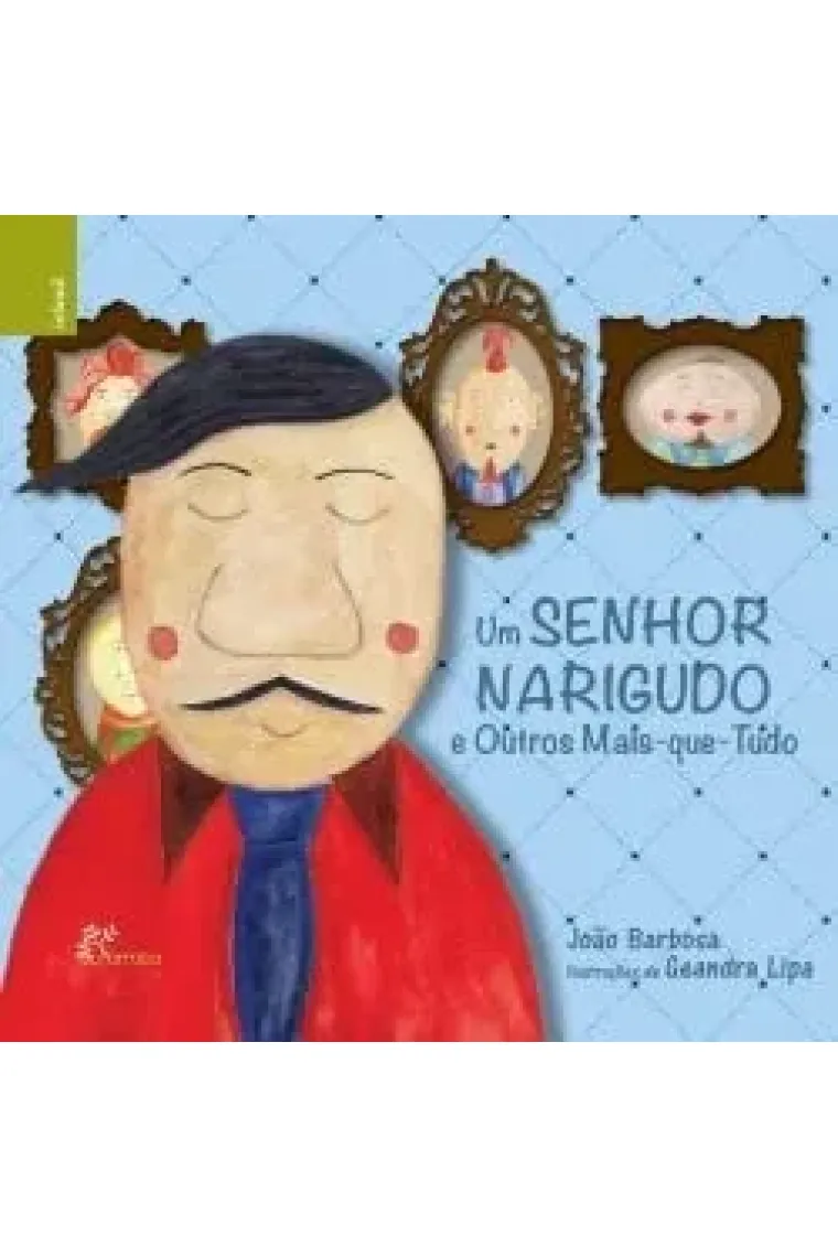 Um senhor Narigudo e outros-mais-que-tud
