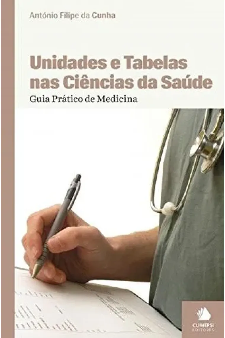 Unidades e Tabelas nas Ciencias da Saude: Guia Pratico de Medicina