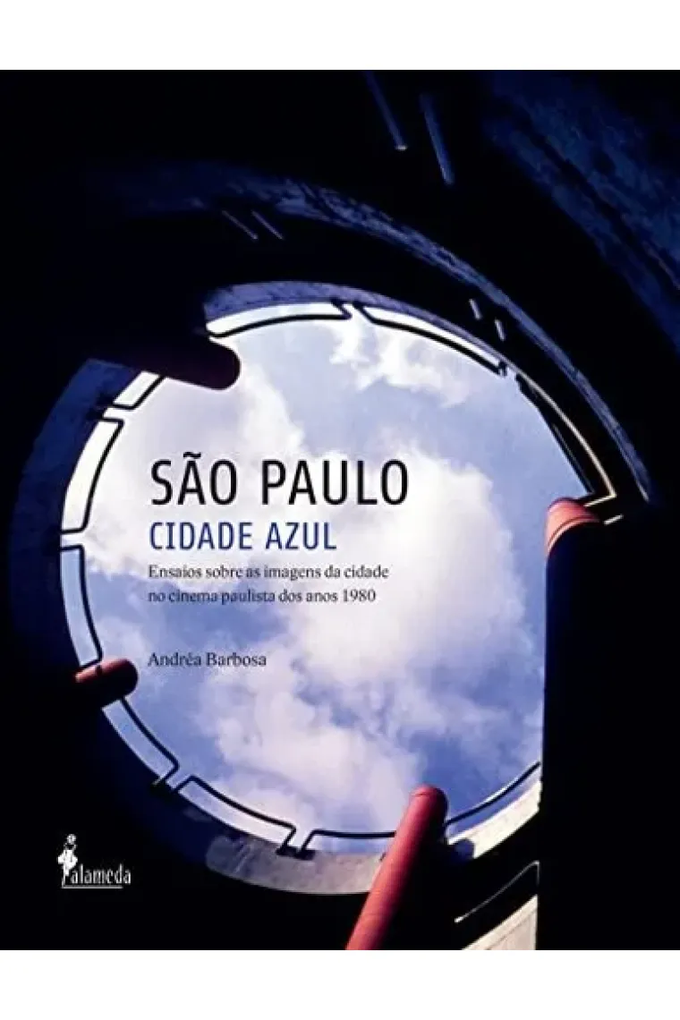 São Paulo cidade azul : ensaios sobre as imagens da cidade no cinema paulista dos anos 1980