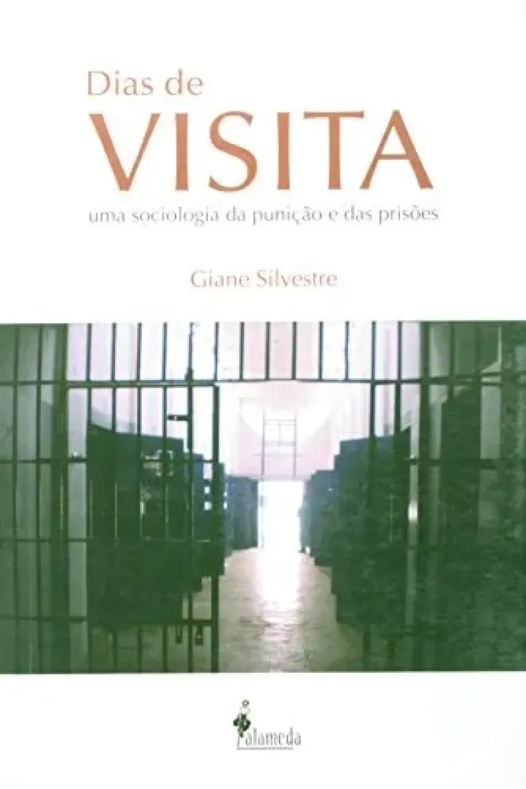 Dias de visita uma sociologia da punição e das prisões