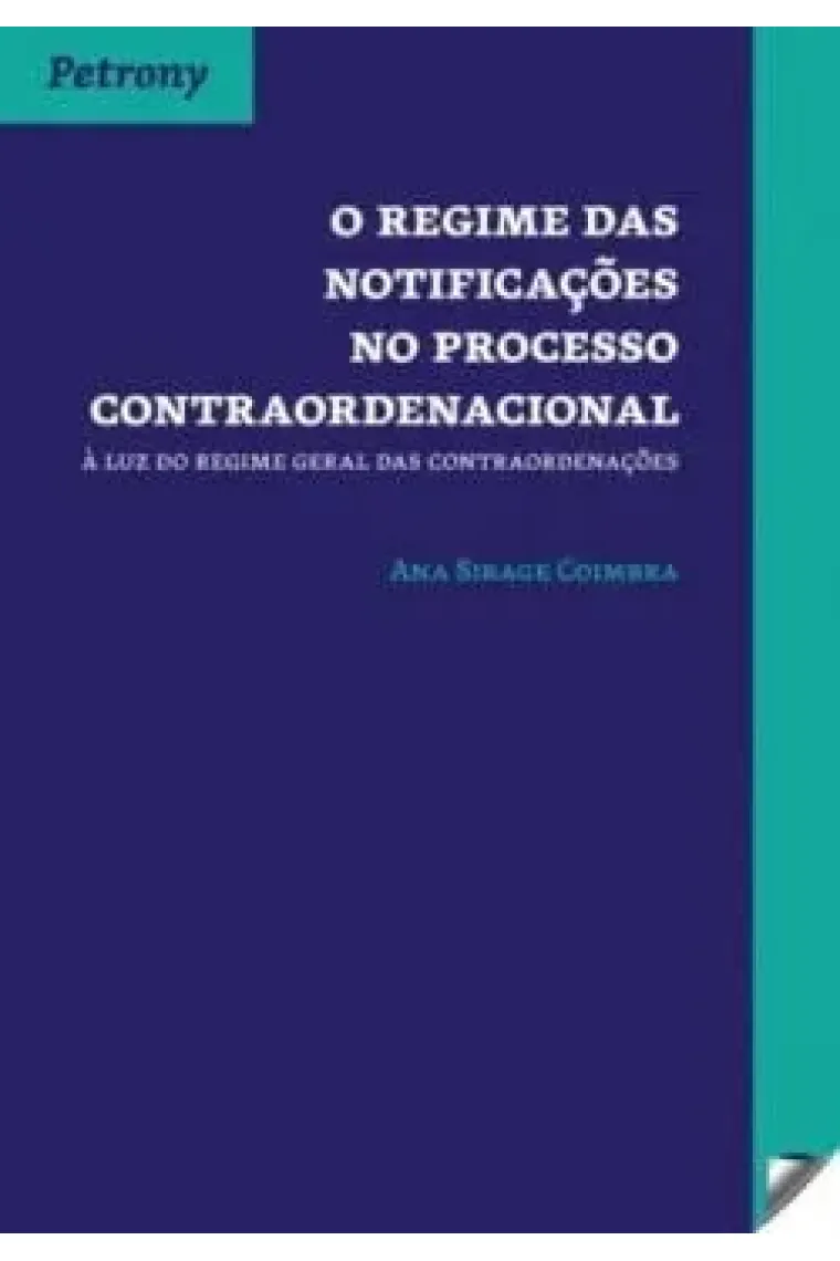 O regime das notificações no processo contraordenacional à luz do regime geral das contraordenações