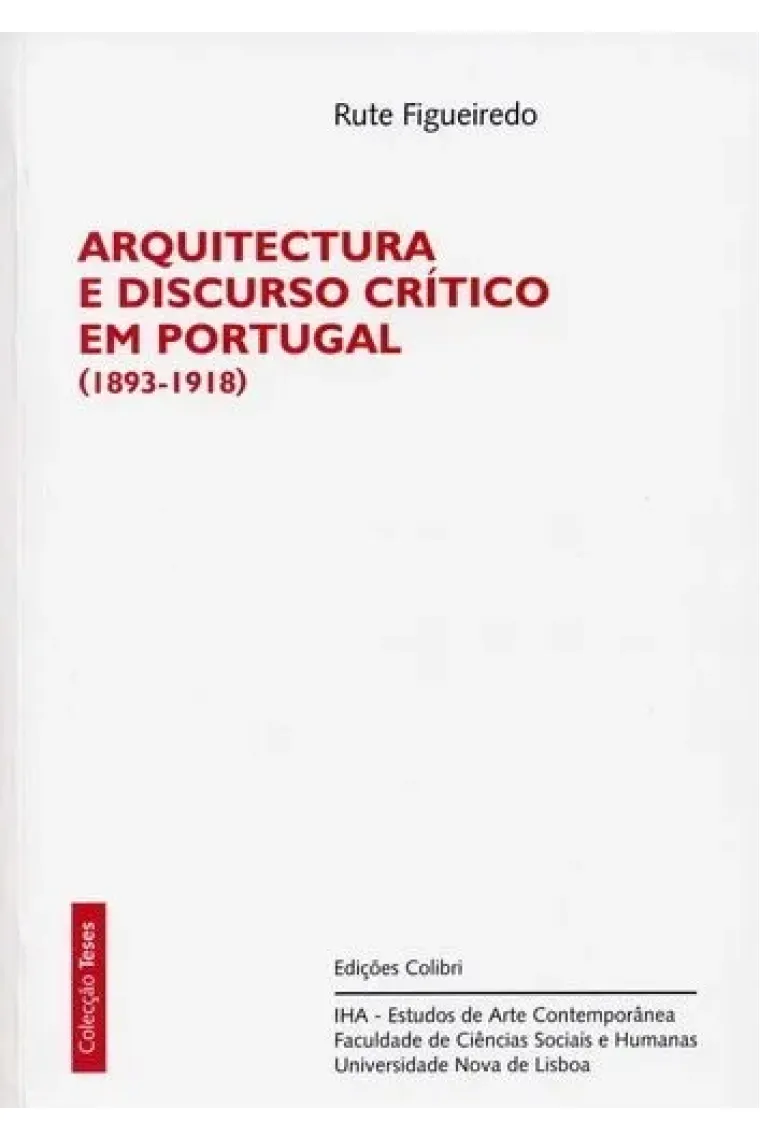 Arquitectura e discurso crítico em Portugal 1893-1918