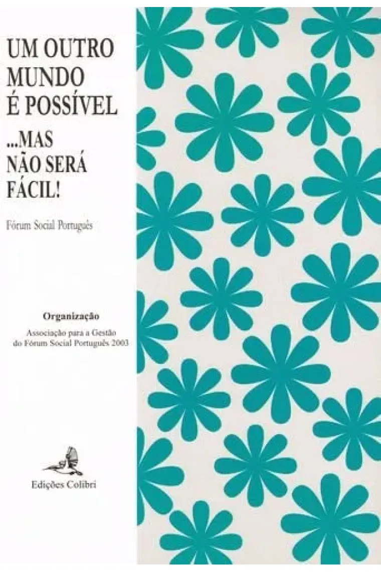 Um Outro Mundo à Possível...Mas Não Será Fácil
