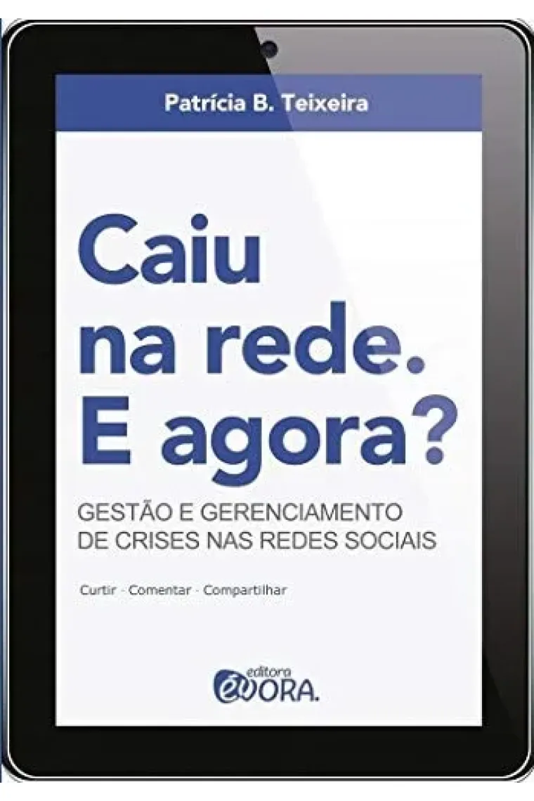Caiu na rede. E agora? Gestão e gerenciamento de crises nas redes sociais