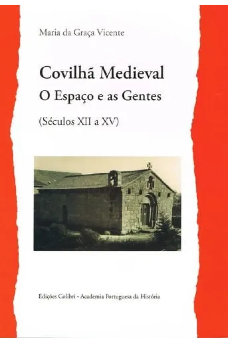 Covilha medieval o espaço e as gentes (séculos XII a XV)