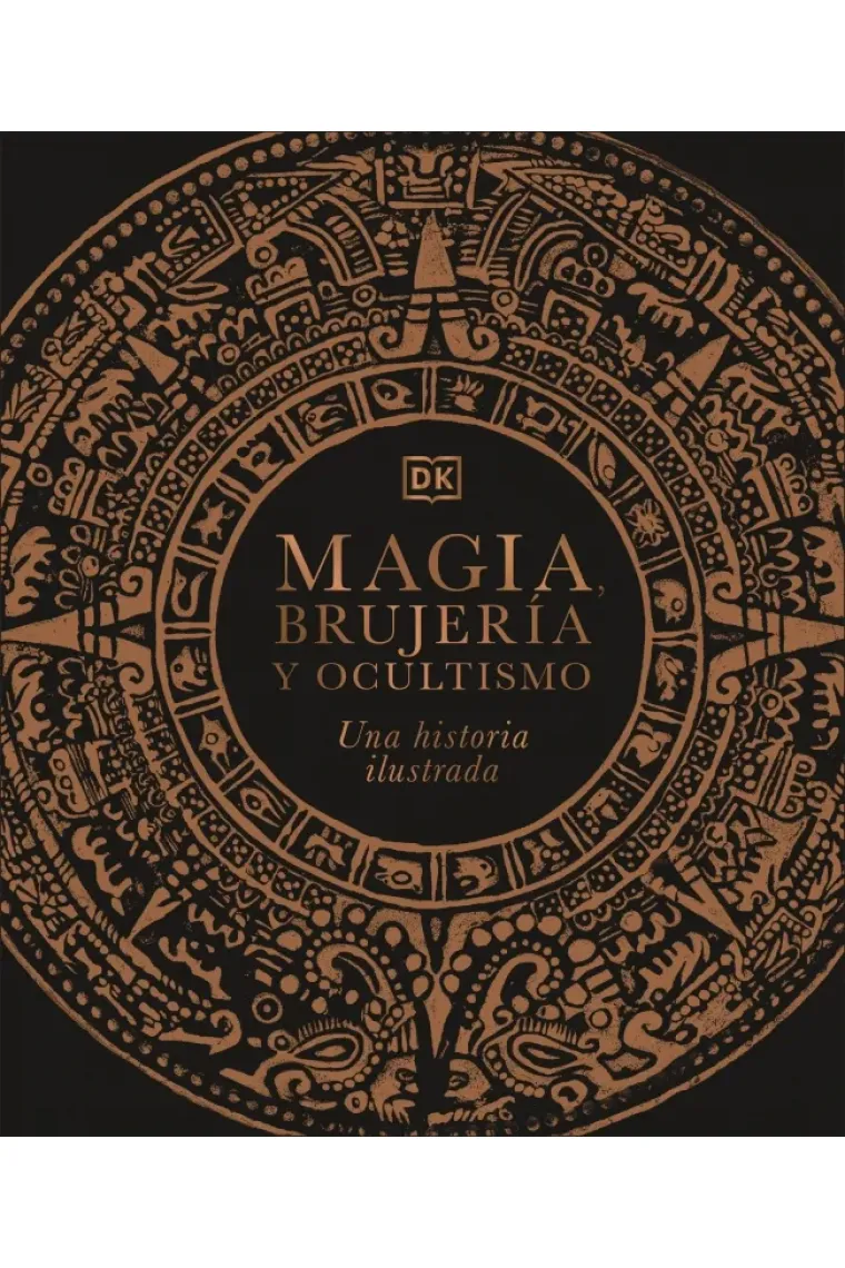 Magia, brujería y ocultismo. Una historia ilustrada
