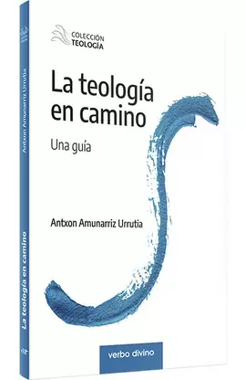 LA TEOLOGÍA EN CAMINO