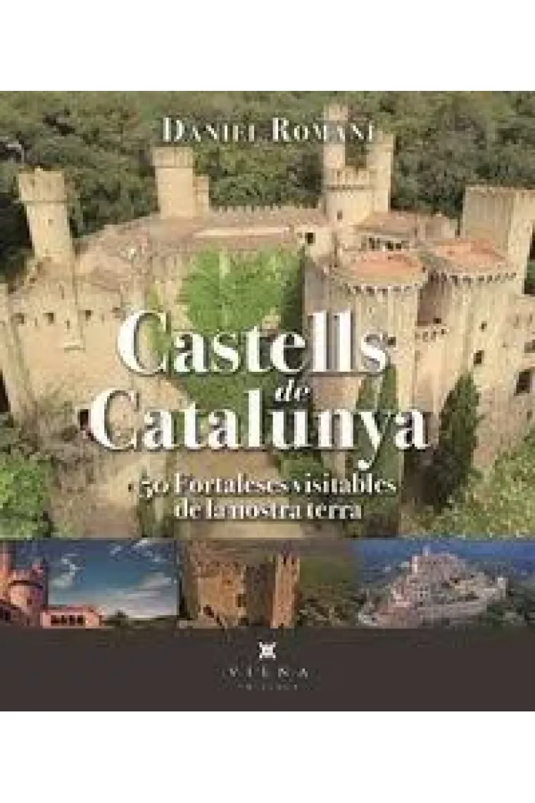 Castells de Catalunya. 50 fortaleses visitables de la nostra terra (Catalán)